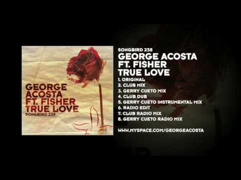 George Acosta featuring Fisher - True Love