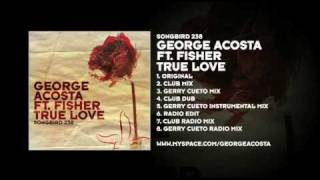 George Acosta featuring Fisher - True Love