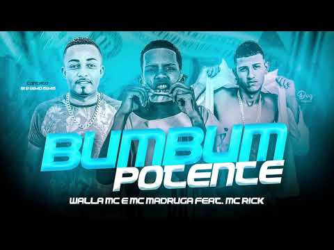 ⚫ Walla MC e MC Madruga Feat. BumBum Potente MC Rick