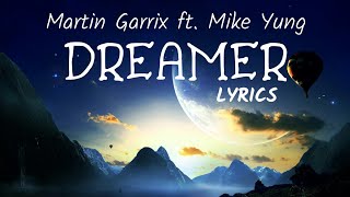 Martin Garrix - Dreamer (ft. Mike Yung) LYRICS