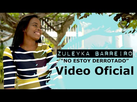 Zuleyka Barreiro - No Estoy Derrotado (Video Oficial)