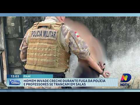 Homem invade creche durante fuga da polícia e gera tensão em Itajaí