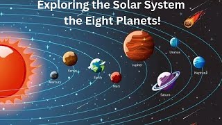EXPLORE THE SOLAR SYSTEM: Learn About the Eight Planets | Educational Video for Kids"