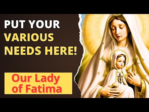 Our Lady of Fatima - Powerful Prayer for Various Needs!