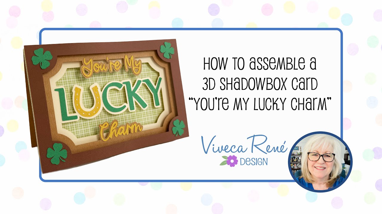 Assemble a 3D Shadowbox Card for St. Patrick's Day - 