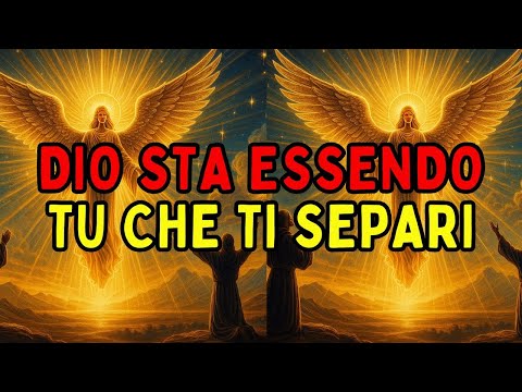 DIO HA DETTO: L'HAI CHIAMATA SOLITUDINE — Ma ERA SEPARAZIONE DIVINA