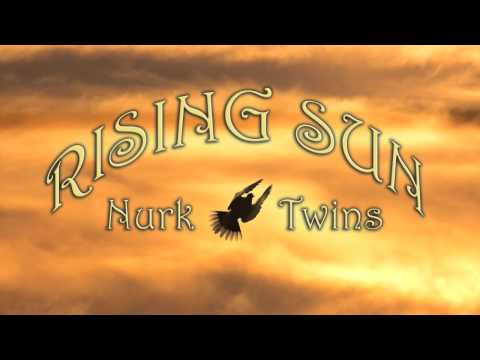 Nurk Twins Rising Sun