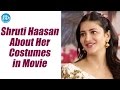 Shruti Haasan About Her Costumes In Movie Special Interview About Premam Success