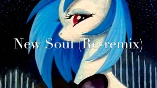 New Soul ( Re-remix) - Remix made by JakeNeutron(link in description)