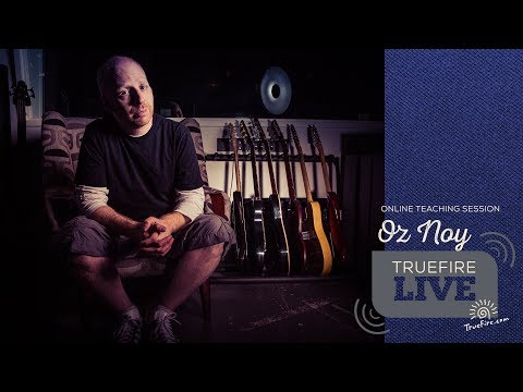 TrueFire Live: Oz Noy - Creative Soloing