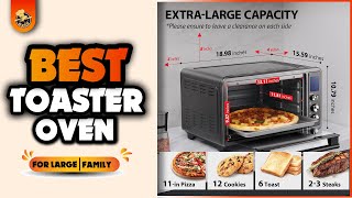 Best Toaster Ovens for Large Families Revealed!