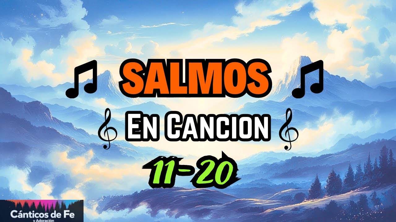 Los Salmos 11 al 10 Transformados En Adoraciones A Dios Inspiriradoras   #Adoración #Salmoscantados