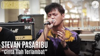 Download lagu STEVAN PASARIBU - CINTA TLAH TERLAMBAT | OZCLUSIVE mp3 Download lagu STEVAN PASARIBU - CINTA TLAH TERLAMBAT | OZCLUSIVE mp3