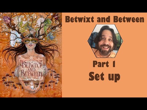 Betwixt and Between - Part 1: game set up | JLTEI