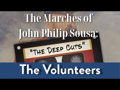 Sousa's Deep Cuts: The Volunteers
