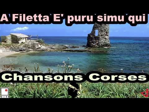 LES PLUS BELLES CHANSONS CORSES A FILETTA - VIDEO  È PURU SIMU QUI - CORSU  KALLISTÉ OLIVI