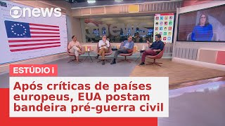 Após críticas de países europeus, EUA postam bandeira pré-guerra civil