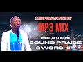 11HOURS NONSTOP HEAVEN SOUND MP3MIX By Minister DANYBLESS