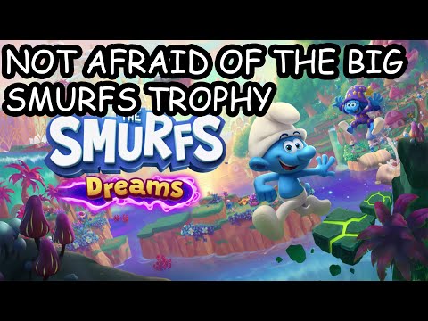 NOT AFRAID OF THE BIG SMURFS TROPHY - THE SMURFS: DREAMS 100% WALKTHROUGH! PC (4K UHD 60fps, ULTRA)