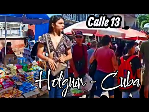 ESTA ES LA FAMOSA CALLE 13 DE HOLGUIN CUBA - EL MERCADO CALLEJERO MAS GRANDE QUE EXISTE EN HOLGUIN🇨🇺