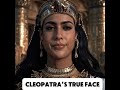 The True Face Of Cleopatra Her Real Appearance Revealed
