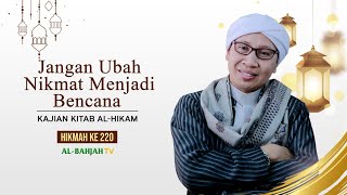 Download lagu Kajian Al Hikam Ke - 220: Jangan Ubah Nikmat Menjadi Bencana | Buya Yahya mp3