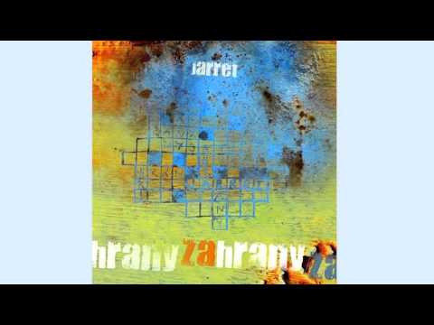 06. Jarret - Jen pojď blíž
