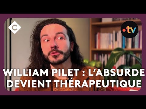 William Pilet : quand l’absurde devient thérapeutique - PVPP de Mohamed Bouhafsi - C à vous