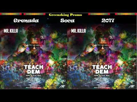 Mr Killa - Teach Dem How To Play Mas (Grenada Soca 2017)