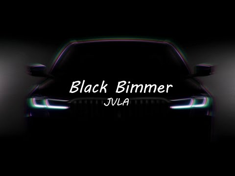 JVLA - Black Bimmer (Lyrics)