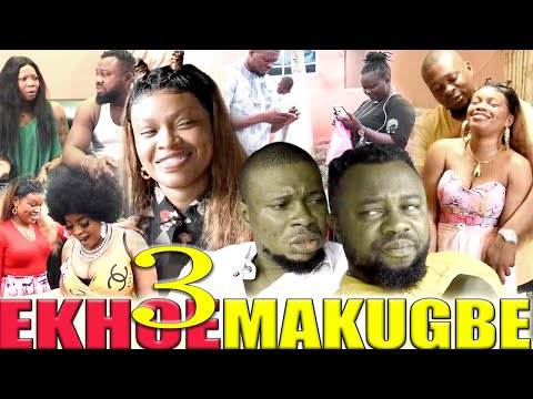 EKHOE-MAKUGBE [PART 3] - LATEST BENIN MOVIES 2020