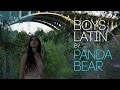 Panda Bear - Boys Latin (Unofficial Music Video ...