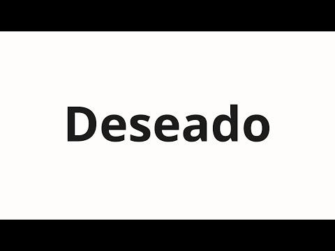 How to pronounce Deseado