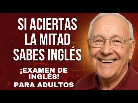 If You Get Half Right, Your English Is Excellent [English Test for Adults]