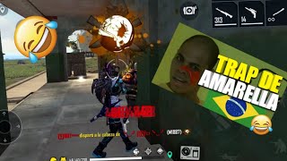 TRAP DE AMARELLA 😂 Free fire👺 Epidemic77