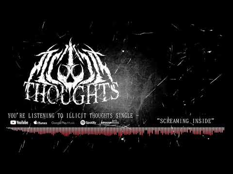 Illicit Thoughts - Screaming Inside (feat. David Blake of Hollow, I Am) Official Audio