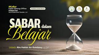 Download lagu Sabar Dalam Belajar - Ustadz Abu Haidar As-Sundawy حفظه الله mp3