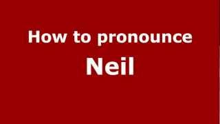 How to pronounce Neil