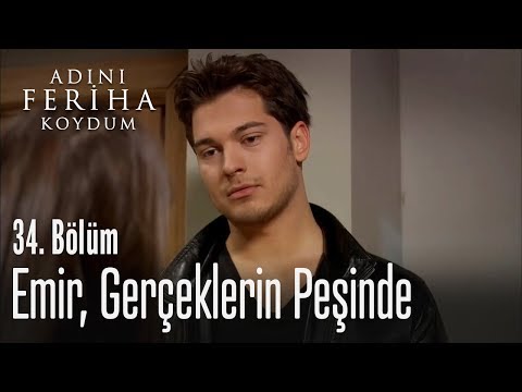 Feriha'nın mektubu Emir'i düşündürüyor - Adını Feriha Koydum 34. Bölüm
