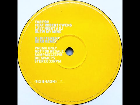 Fab For feat. Robert Owens • Last Night A DJ Blew My Mind (Different Gear Remix) (2002)