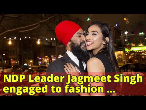 NDP Leader Jagmeet Singh engaged to fashion designer Gurkiran Kaur