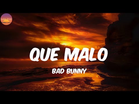 Que Malo - Bad Bunny (Letra/Lyrics)