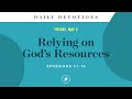 Relying on God’s Resources – Daily Devotional