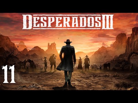 SB Plays Desperados III 11 - Teamwork