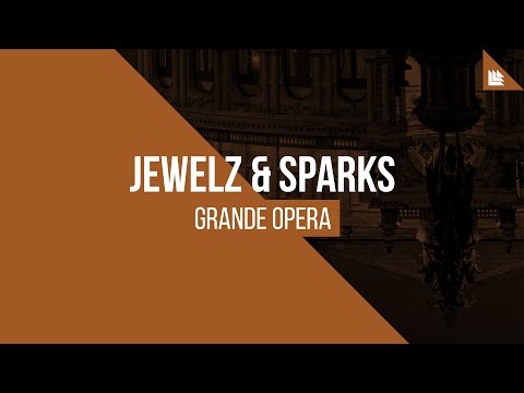 Jewelz & Sparks - Grande Opera (Extended Mix)