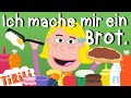 Ich Mache Mir Ein Brot TiRiLi Kinderlieder Immer Wenn Ich Hunger Hab