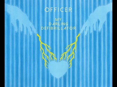 Officer, My Darling Defibrillator