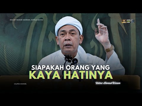 USTAZ AHMAD RIZAM - SIAPAKAH ORANG YANG KAYA HATINYA