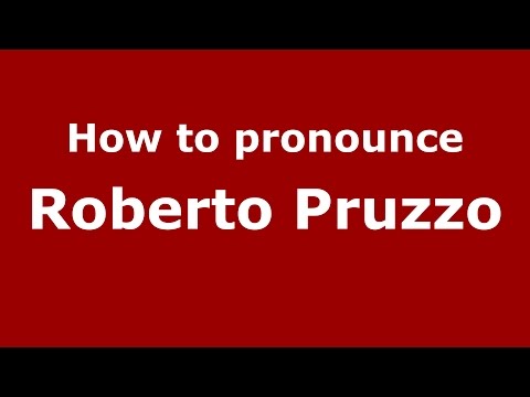 How to pronounce Roberto Pruzzo (Italian/Italy)  - PronounceNames.com