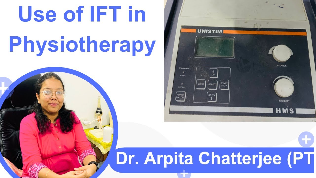 Use of IFT in Physiotherapy  .